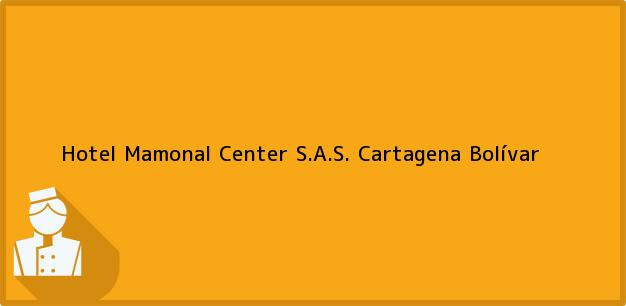 ver datos de contacto para hotel mamonal center s.a.s., cartagena, bolívar, colombia Teléfono, Dirección y otros datos de contacto para Hotel Mamonal Center S.A.S., Cartagena, Bolívar, Colombia