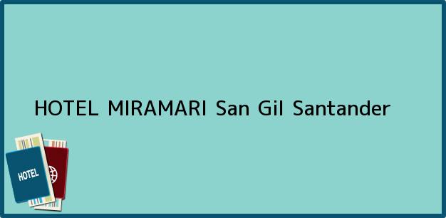 Teléfono, Dirección y otros datos de contacto para HOTEL MIRAMARI, San Gil, Santander, Colombia