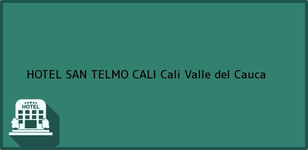 Teléfono, Dirección y otros datos de contacto para HOTEL SAN TELMO CALI, Cali, Valle del Cauca, Colombia