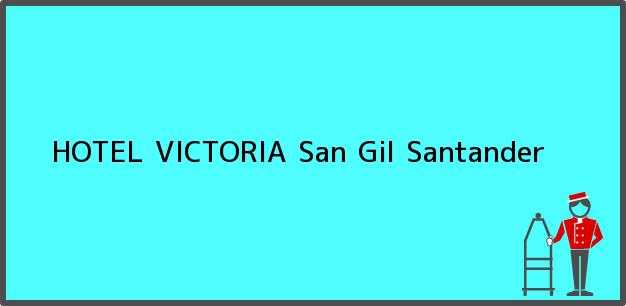 Teléfono, Dirección y otros datos de contacto para HOTEL VICTORIA, San Gil, Santander, Colombia