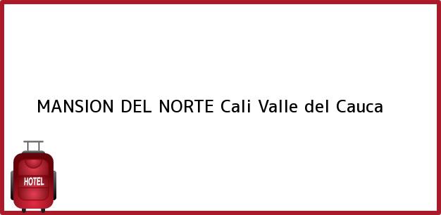 Teléfono, Dirección y otros datos de contacto para MANSION DEL NORTE, Cali, Valle del Cauca, Colombia