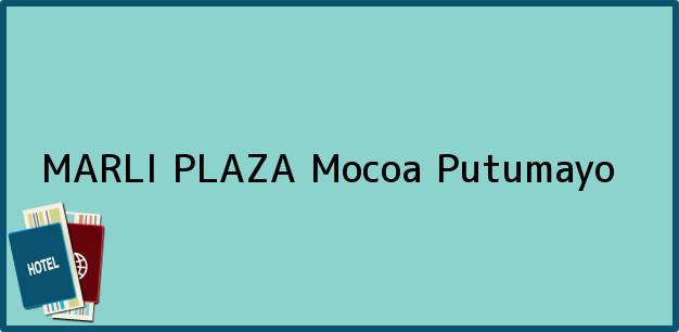 Teléfono, Dirección y otros datos de contacto para MARLI PLAZA, Mocoa, Putumayo, Colombia