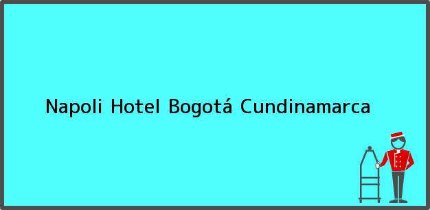 Teléfono, Dirección y otros datos de contacto para Napoli Hotel, Bogotá, Cundinamarca, Colombia