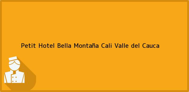 Teléfono, Dirección y otros datos de contacto para Petit Hotel Bella Montaña, Cali, Valle del Cauca, Colombia