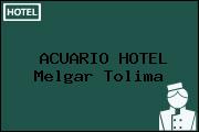 ACUARIO HOTEL Melgar Tolima