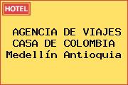 AGENCIA DE VIAJES CASA DE COLOMBIA Medellín Antioquia
