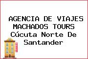 AGENCIA DE VIAJES MACHADOS TOURS Cúcuta Norte De Santander