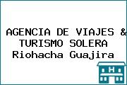 AGENCIA DE VIAJES & TURISMO SOLERA Riohacha Guajira