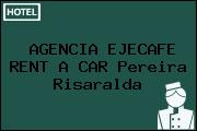 AGENCIA EJECAFE RENT A CAR Pereira Risaralda