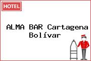 ALMA BAR Cartagena Bolívar