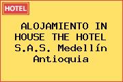 ALOJAMIENTO IN HOUSE THE HOTEL S.A.S. Medellín Antioquia