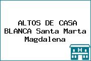 ALTOS DE CASA BLANCA Santa Marta Magdalena