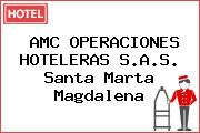AMC OPERACIONES HOTELERAS S.A.S. Santa Marta Magdalena