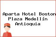 Aparta Hotel Boston Plaza Medellín Antioquia