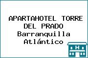 APARTAHOTEL TORRE DEL PRADO Barranquilla Atlántico