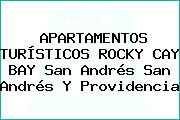APARTAMENTOS TURÍSTICOS ROCKY CAY BAY San Andrés San Andrés Y Providencia