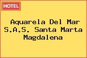 Aquarela Del Mar S.A.S. Santa Marta Magdalena