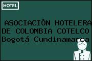 ASOCIACIÓN HOTELERA DE COLOMBIA COTELCO Bogotá Cundinamarca