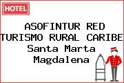 ASOFINTUR RED TURISMO RURAL CARIBE Santa Marta Magdalena