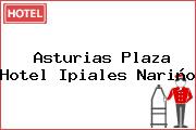 Asturias Plaza Hotel Ipiales Nariño