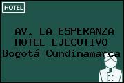 AV. LA ESPERANZA HOTEL EJECUTIVO Bogotá Cundinamarca