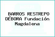 BARROS RESTREPO DÉBORA Fundación Magdalena