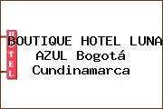 BOUTIQUE HOTEL LUNA AZUL Bogotá Cundinamarca