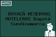 BOYACÁ RESERVAS HOTELERAS Bogotá Cundinamarca