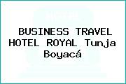 BUSINESS TRAVEL HOTEL ROYAL Tunja Boyacá