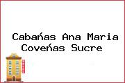 Cabañas Ana Maria Coveñas Sucre