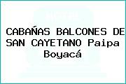 CABAÑAS BALCONES DE SAN CAYETANO Paipa Boyacá