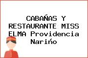 CABAÑAS Y RESTAURANTE MISS ELMA Providencia Nariño