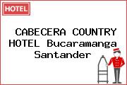 CABECERA COUNTRY HOTEL Bucaramanga Santander