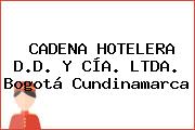 CADENA HOTELERA D.D. Y CÍA. LTDA. Bogotá Cundinamarca
