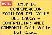 CAJA DE COMPENSACIÓN FAMILIAR DEL VALLE DEL CAUCA - COMFAMILIAR ANDI - COMFANDI Cali Valle Del Cauca