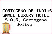 CARTAGENA DE INDIAS SMALL LUXURY HOTEL S.A.S. Cartagena Bolívar