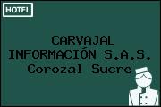 CARVAJAL INFORMACIÓN S.A.S. Corozal Sucre