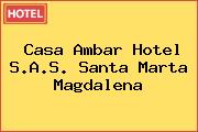 Casa Ambar Hotel S.A.S. Santa Marta Magdalena