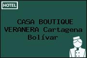 CASA BOUTIQUE VERANERA Cartagena Bolívar