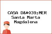 CASA D'MER Santa Marta Magdalena