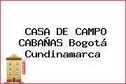 CASA DE CAMPO CABAÑAS Bogotá Cundinamarca