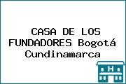 CASA DE LOS FUNDADORES Bogotá Cundinamarca