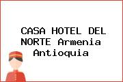 CASA HOTEL DEL NORTE Armenia Antioquia