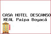 CASA HOTEL DESCANSO REAL Paipa Boyacá