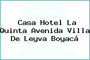 Casa Hotel La Quinta Avenida Villa De Leyva Boyacá