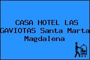 CASA HOTEL LAS GAVIOTAS Santa Marta Magdalena