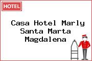 Casa Hotel Marly Santa Marta Magdalena