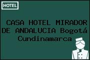 CASA HOTEL MIRADOR DE ANDALUCIA Bogotá Cundinamarca