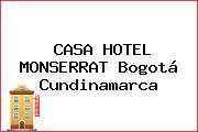 CASA HOTEL MONSERRAT Bogotá Cundinamarca
