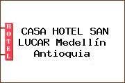 CASA HOTEL SAN LUCAR Medellín Antioquia